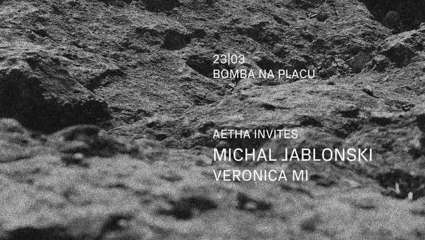 Aetha invites #2 Michał Jabłoński & Veronica Mi